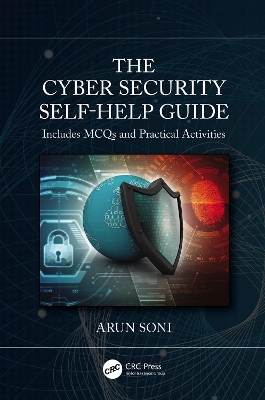 The Cybersecurity Self-Help Guide by Arun Soni