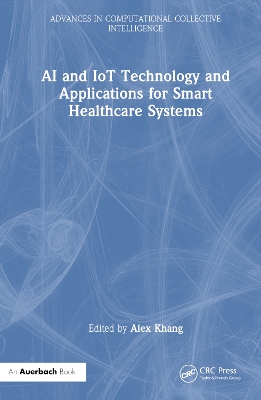 AI and IoT Technology and Applications for Smart Healthcare Systems book