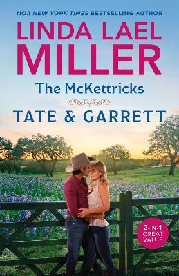 The McKettricks: Tate & Garrett/McKettricks of Texas: Tate/McKettricks of Texas: Garrett by Linda Lael Miller