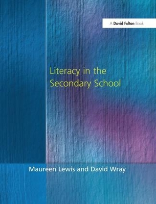 Literacy in the Secondary School by Maureen Lewis