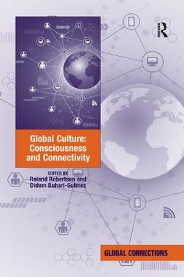 Global Culture: Consciousness and Connectivity by Roland Robertson