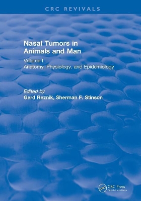 Revival: Nasal Tumors in Animals and Man Vol. I (1983): Anatomy, Physiology, and Epidemiology book