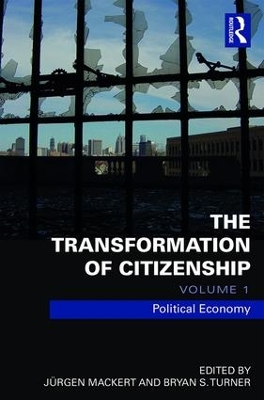 The Transformation of Citizenship, Volume 1 by Juergen Mackert