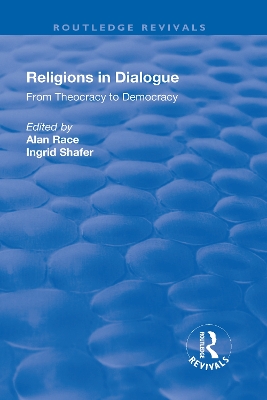 Religions in Dialogue: From Theocracy to Democracy book