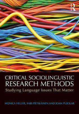 Critical Sociolinguistic Research Methods by Monica Heller