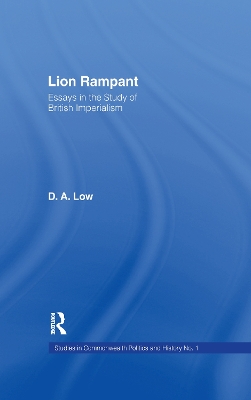 Lion Rampant: Essays in the Study of British Imperialism by D.A. Low