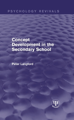 Concept Development in the Secondary School by Peter Langford