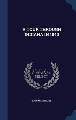 Tour Through Indiana in 1840 book