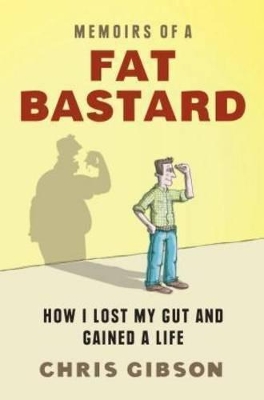 Memoirs of a Fat Bastard book