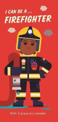 I Can Be A ... Firefighter book