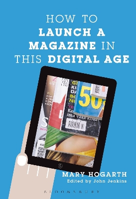 How to Launch a Magazine in this Digital Age by John Jenkins