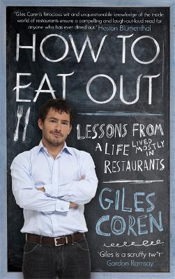 How to Eat Out by Giles Coren