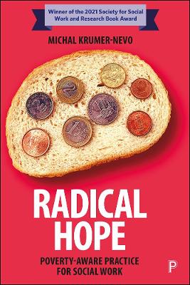 Radical Hope: Poverty-Aware Practice for Social Work by Michal Krumer-Nevo