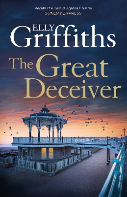 The Great Deceiver: The gripping new novel from the bestselling author of The Dr Ruth Galloway Mysteries by Elly Griffiths