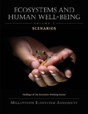 Ecosystems and Human Well-Being: Scenarios by Millennium Ecosystem Assessment