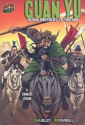 Guan Yu: Blood Brothers To The End (A Chinese Legend) book