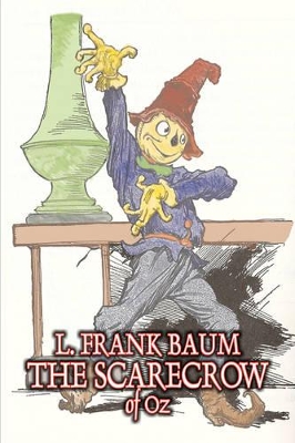 The Scarecrow of Oz by L. Frank Baum, Fiction, Fantasy, Literary, Fairy Tales, Folk Tales, Legends & Mythology by L Frank Baum