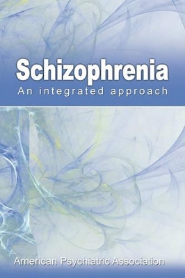 Schizophrenia: An Integrated Approach book