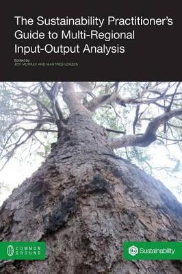 Sustainability Practitioner's Guide to Multi-Regional Input-Output Analysis book