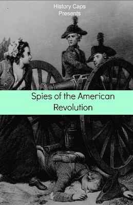 Spies of the American Revolution book