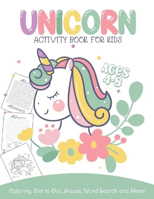 Unicorn Activity Book For Kids Ages 4-8 Coloring, Dot To Dot, Mazes, Word Search and More: Easy Non Fiction Juvenile Activity Books Alphabet Books by Patricia Larson