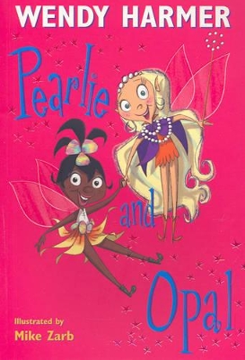 Pearlie And Opal by Wendy Harmer