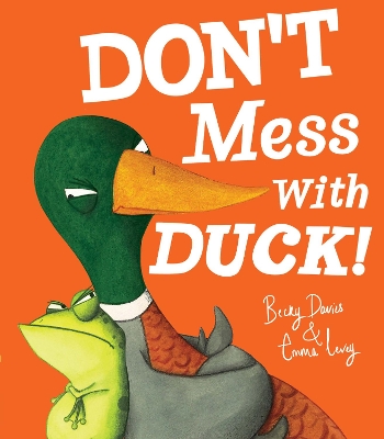 Don't Mess With Duck! book