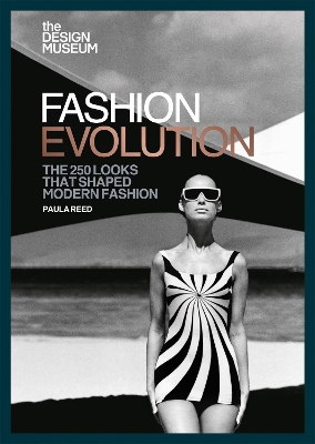 The Design Museum – Fashion Evolution: The 250 looks that shaped modern fashion book