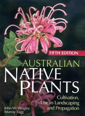 Australian Native Plants by John W. Wrigley