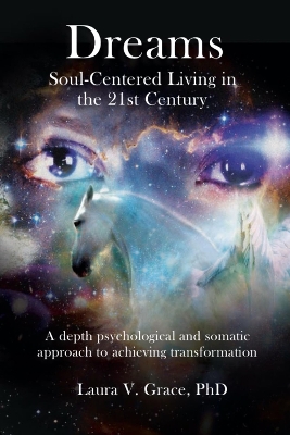 Dreams: Soul-Centered Living in the Twenty-First Century book