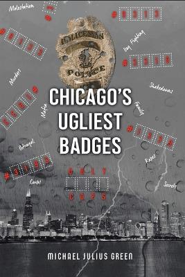 Chicago's Ugliest Badges by Michael Julius Green