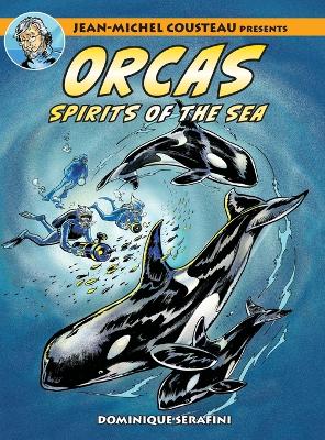 Jean-Michel Cousteau Presents ORCAS: Spirits of the Seas book
