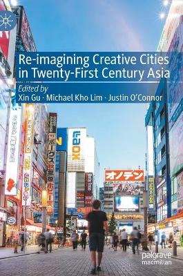 Re-Imagining Creative Cities in Twenty-First Century Asia book