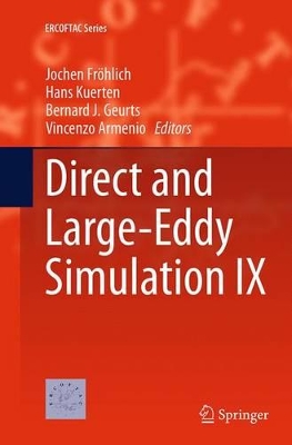 Direct and Large-Eddy Simulation IX by Bernard J. Geurts