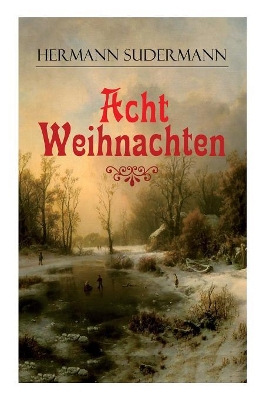 Acht Weihnachten (Vollstandige Ausgabe) book