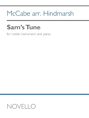McCabe/Hindmarsh: Sam's Tune for Treble Instruments and Piano Score and Parts book