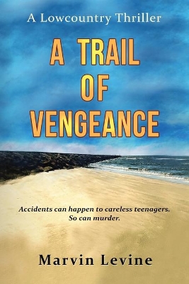 A Trail of Vengeance: A Lowcountry Thriller book