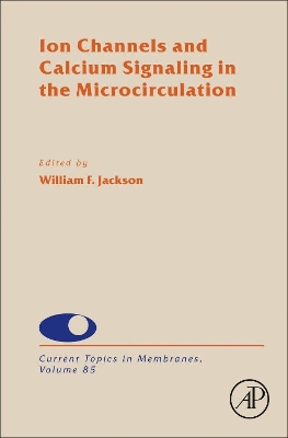 Ion Channels and Calcium Signaling in the Microcirculation: Volume 85 book