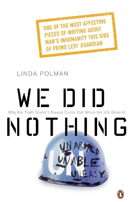 We Did Nothing: Why the truth doesn't always come out when the UN goes in book