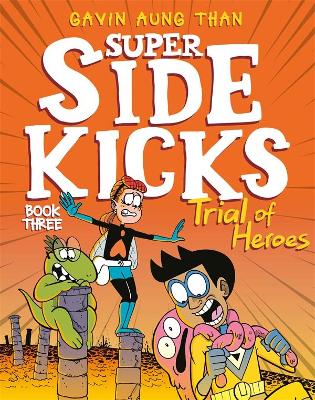 Super Sidekicks 3: Trial of Heroes by Gavin Aung Than