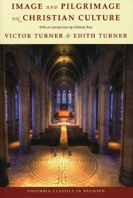 Image and Pilgrimage in Christian Culture by Victor Turner