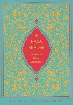 A Rasa Reader: Classical Indian Aesthetics book