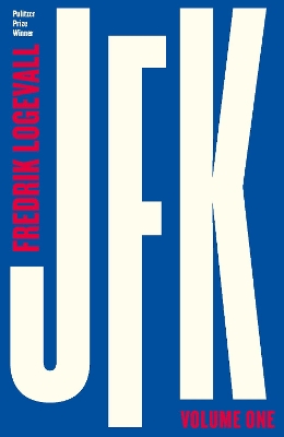 JFK: Volume 1: 1917-1956 book