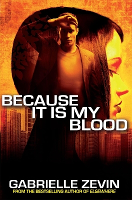 Because It Is My Blood by Gabrielle Zevin