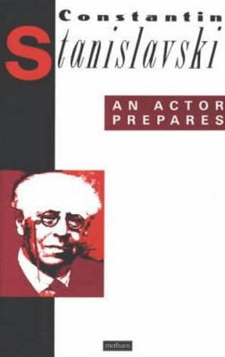 An An Actor Prepares by Constantin Stanislavski