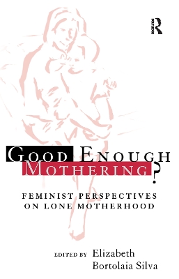 Good Enough Mothering? book