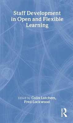 Staff Development in Open and Flexible Education by Colin Latchem