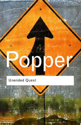 Unended Quest by Karl Popper