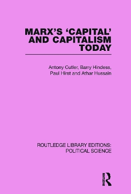 Marx's Capital and Capitalism Today Routledge Library Editions: Political Science Volume 52 book