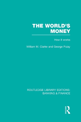 World's Money (RLE: Banking & Finance) book